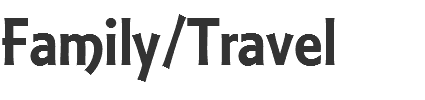 Family/Travel